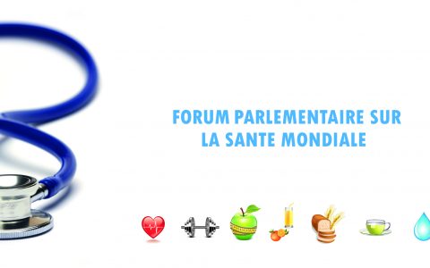 Lancement du forum parlementaire sur la santé mondiale : l’Assemblée parlementaire de la Francophonie se joint aux parlementaires du monde entier pour faire de la santé mondiale une priorité politique