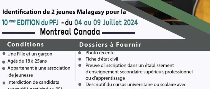 Appel à candidature relatif à la sélection des deux jeunes qui vont représenter Madagascar à la 10è édition  du Parlement Francophone des Jeunes (PFJ) Montréal, Canada le 04 au 09 juillet 2024